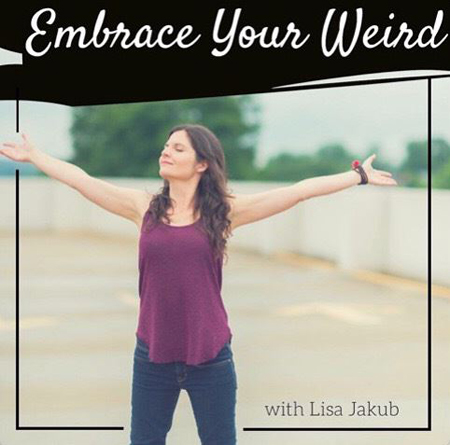 Lisa Jakub is telling people to embrace their weird.